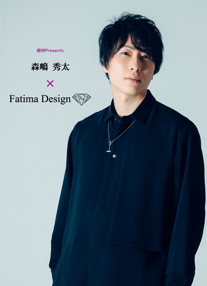 /森嶋秀太× Fatima Design